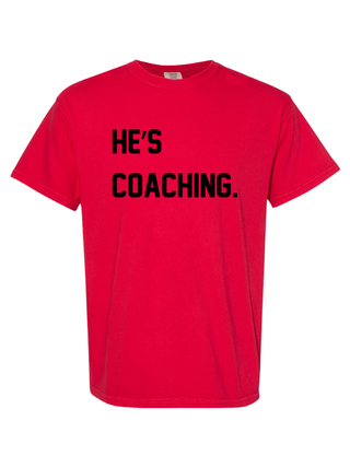 "HE'S COACHING." RED + BLACK