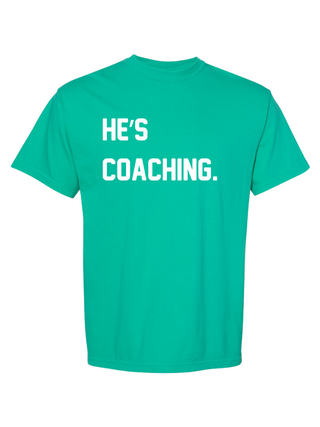 "HE'S COACHING." GREEN + WHITE